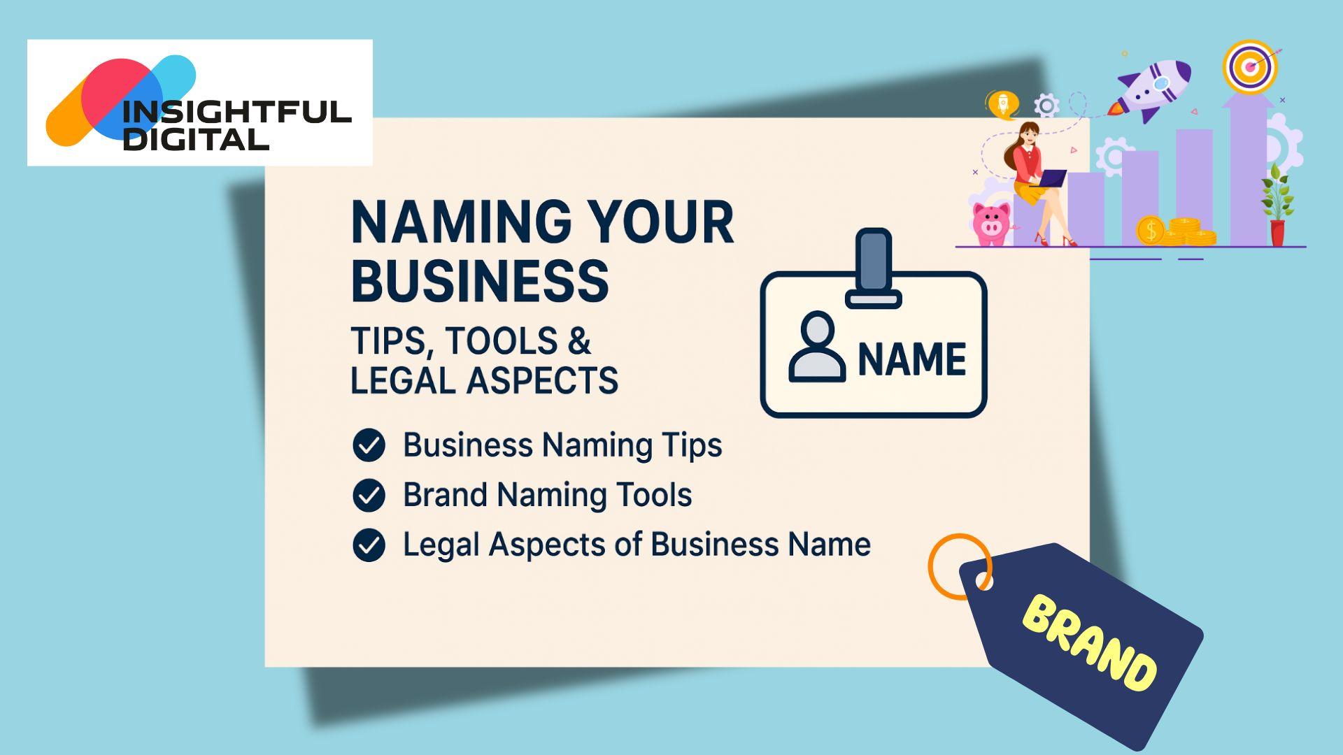 Naming Your Business – Tips, Tools, and Legal Aspects