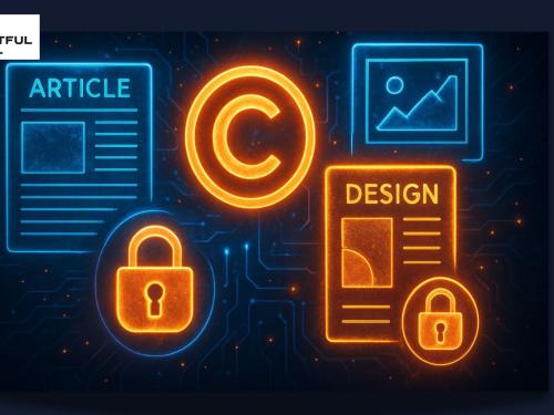 Copyrights – Protecting Your Content and Designs