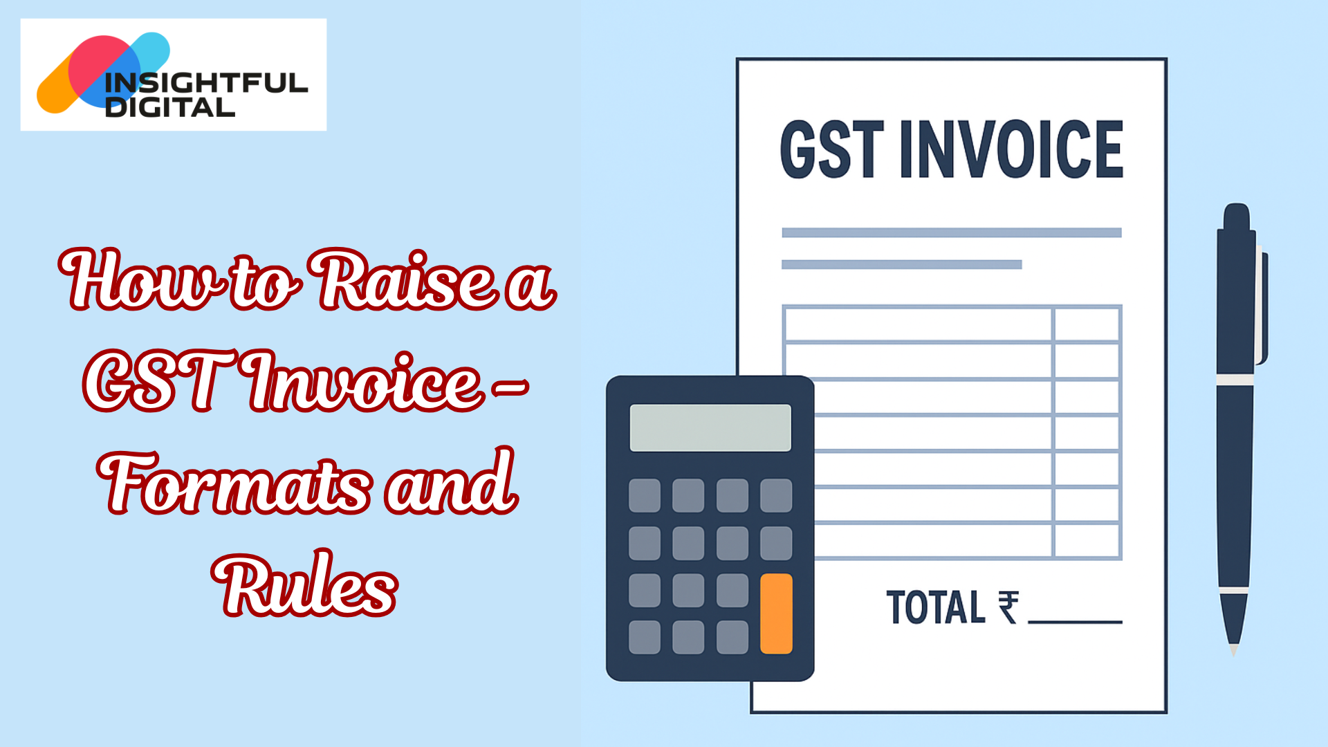 -How to Raise a GST Invoice – Format and Rules