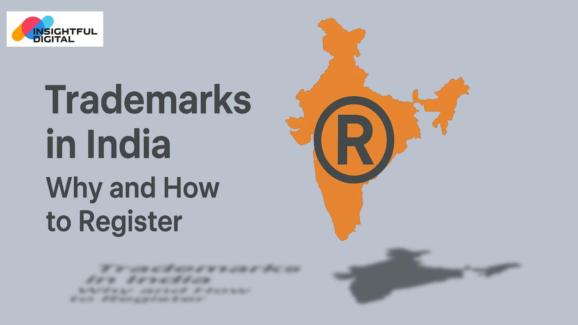 Trademarks in India – Why and How to Register