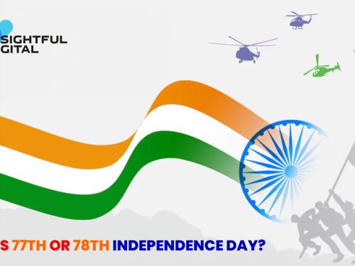 Independence Day Special: Will India Celebrate its 77th or 78th Independence Day This Year?
