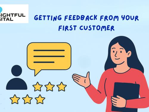 Getting feedback from your First Customers