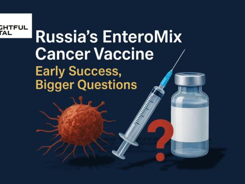 Russia’s EnteroMix Cancer Vaccine - Early Success, Bigger Questions