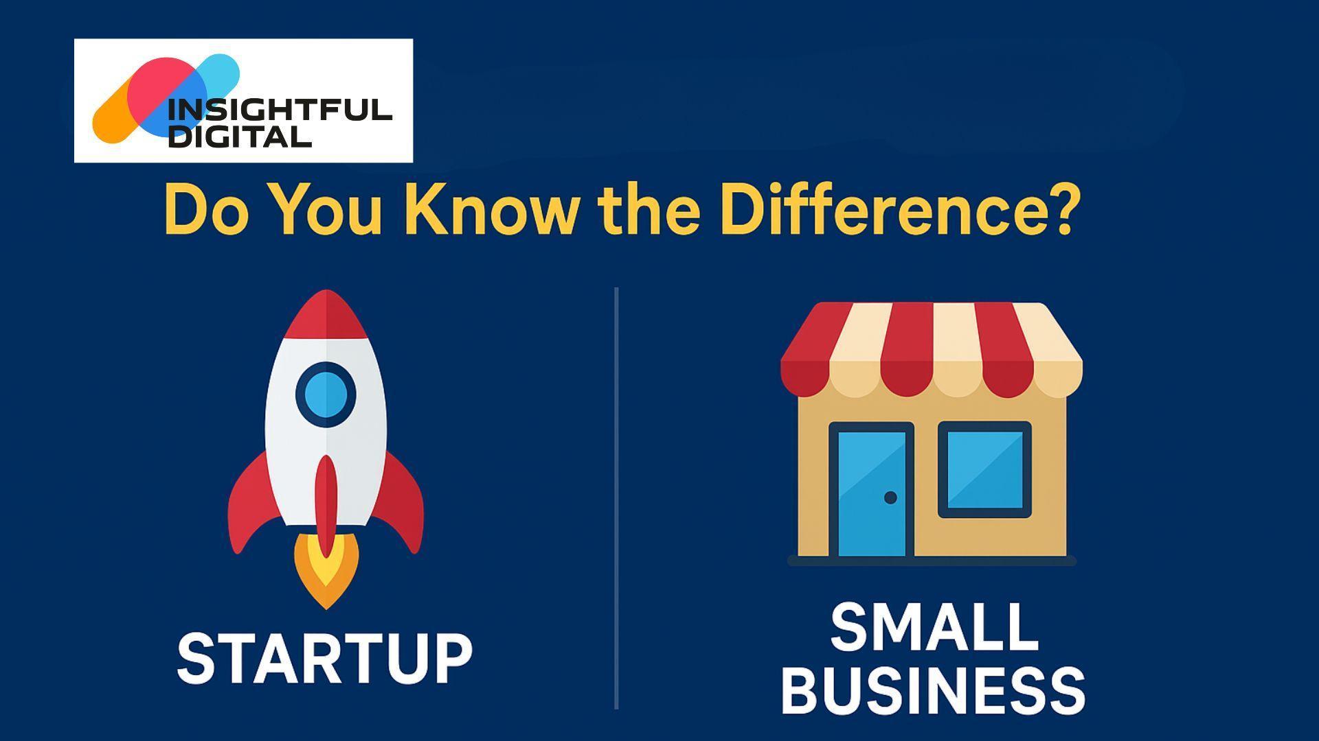 Difference Between a Startup and a Small Business